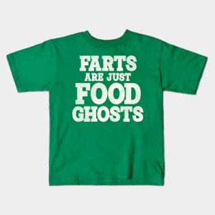 Farts Are Just Food Ghosts Kids T-Shirt